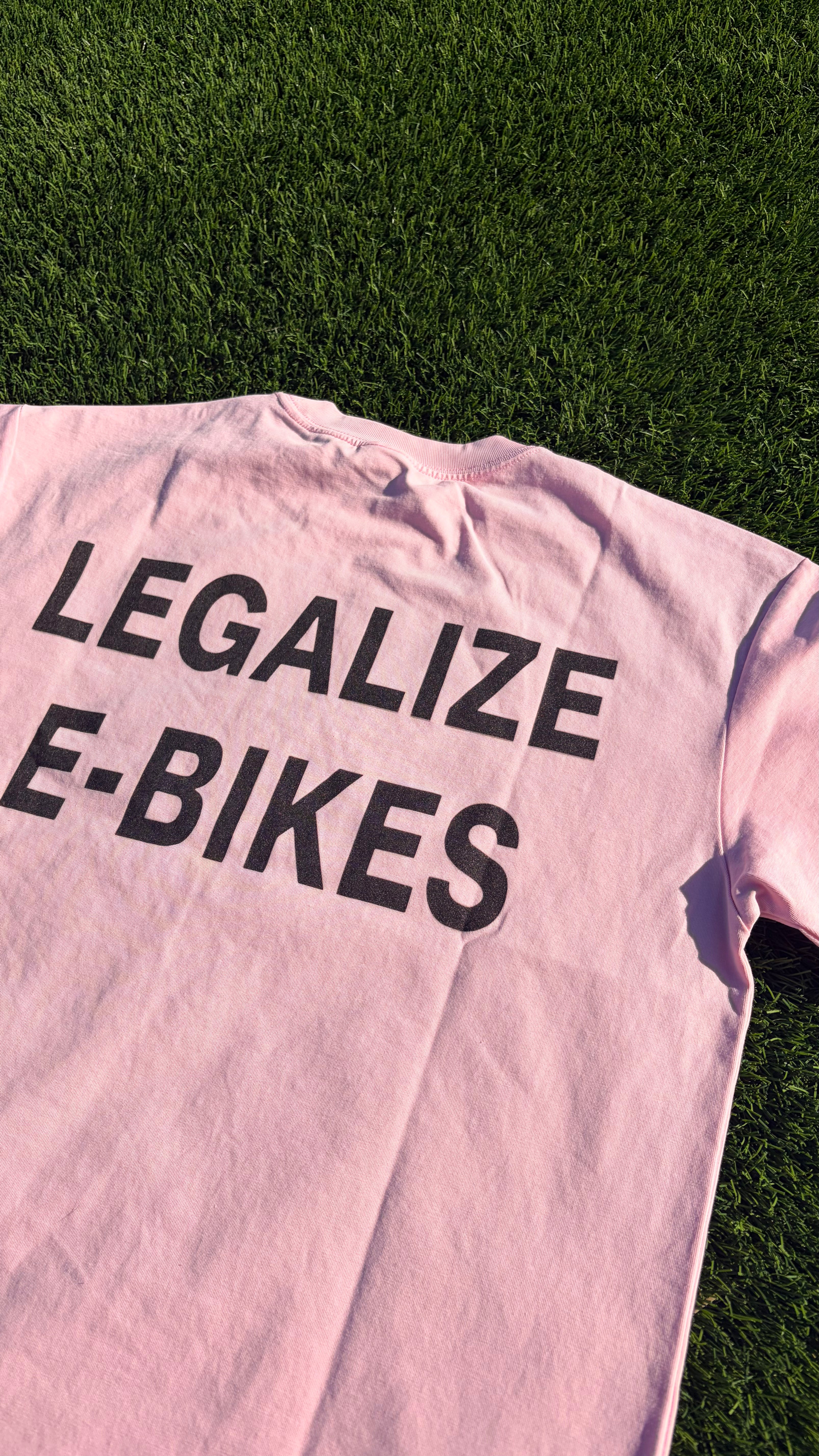 "legalize e-bikes" pink NO wash t-shirt