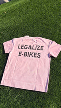 "legalize e-bikes" pink NO wash t-shirt